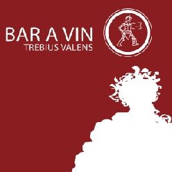 BAR A VIN / TREBIUS VALENS